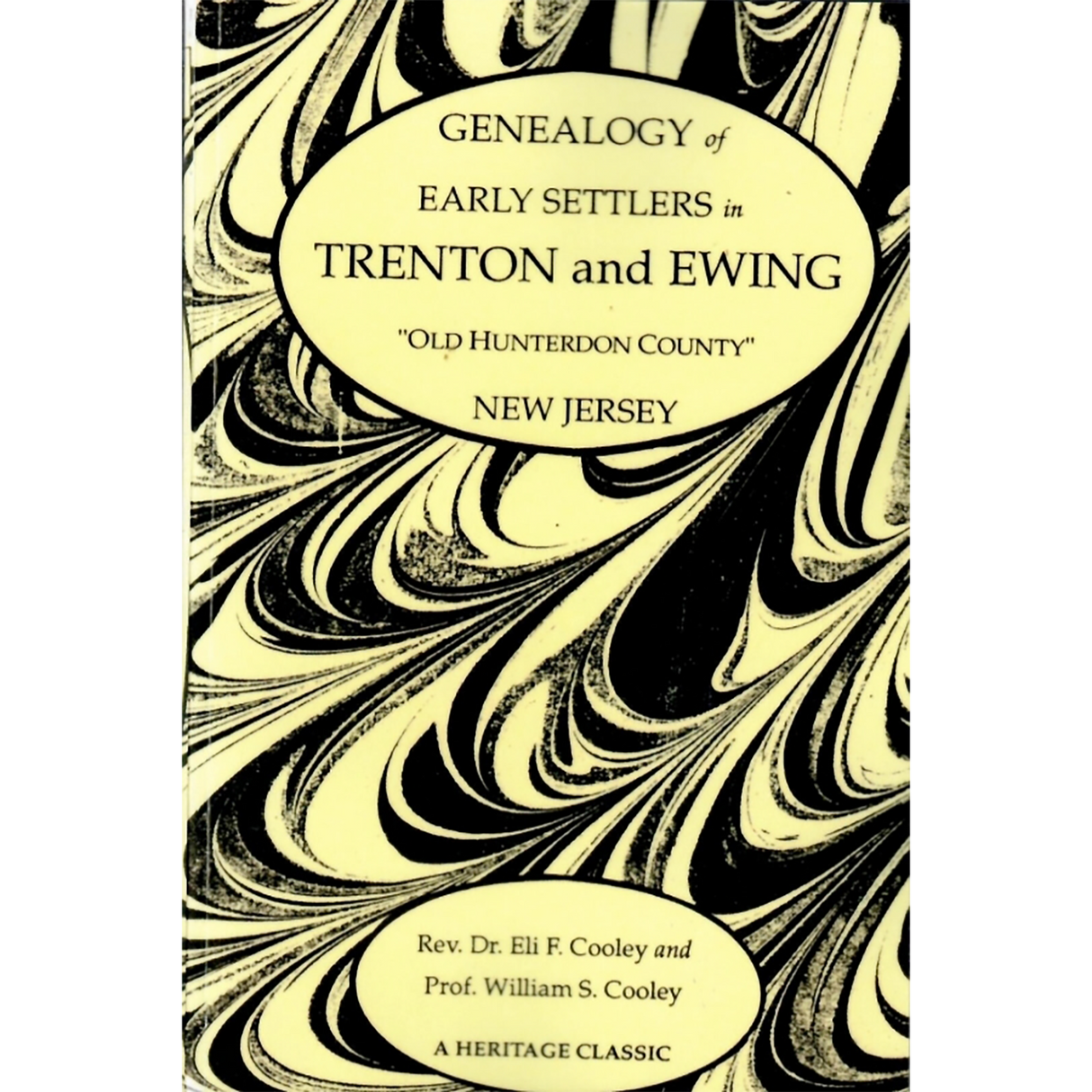 Genealogy of Early Settlers in Trenton and Ewing, "Old Hunterdon County," New Jersey