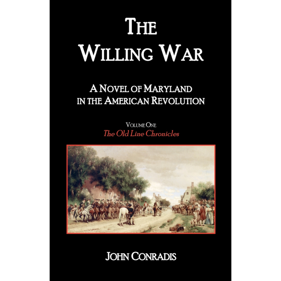 The Willing War: A Novel of Maryland in the American Revolution