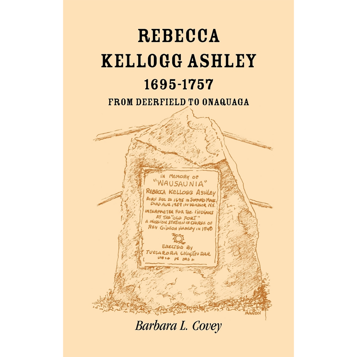 Rebecca Kellogg Ashley, 1695-1757, From Deerfield to Onaquaga