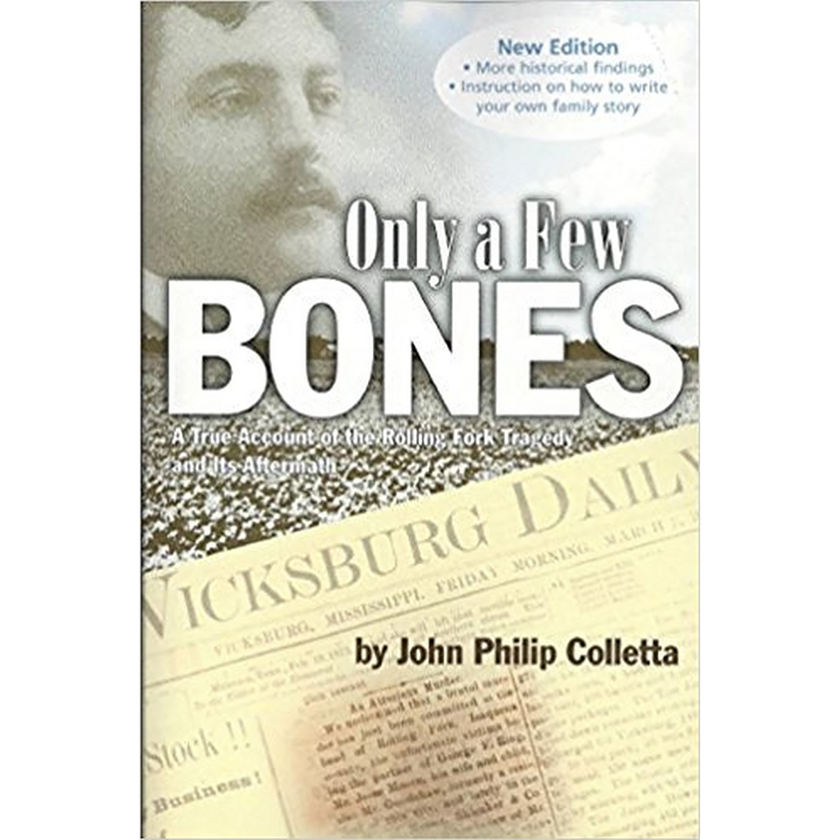 Only a Few Bones: A True Account of the Rolling Fork Tragedy and Its Aftermath, New Edition