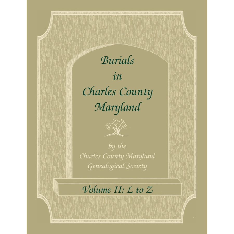 Burials in Charles County, Maryland, Part II, L-Z