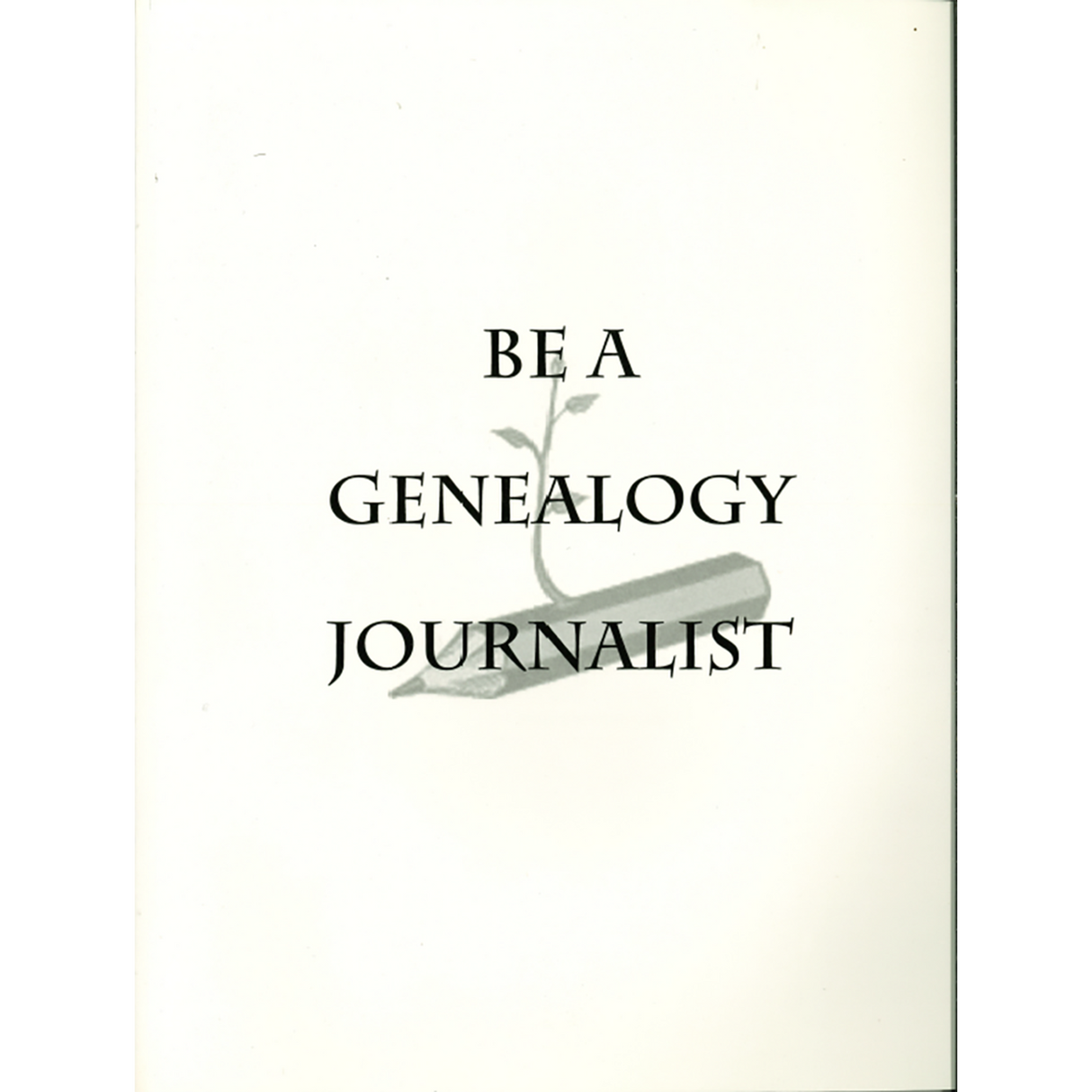 Be a Genealogy Journalist