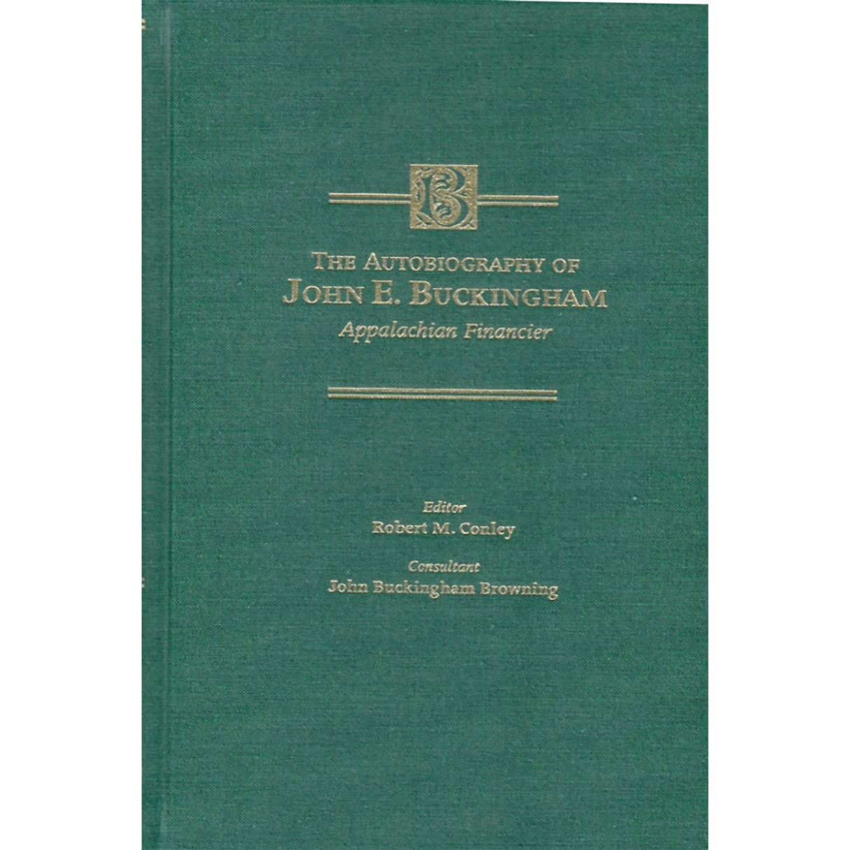 The Autobiography of John E. Buckingham: Appalachian Financier