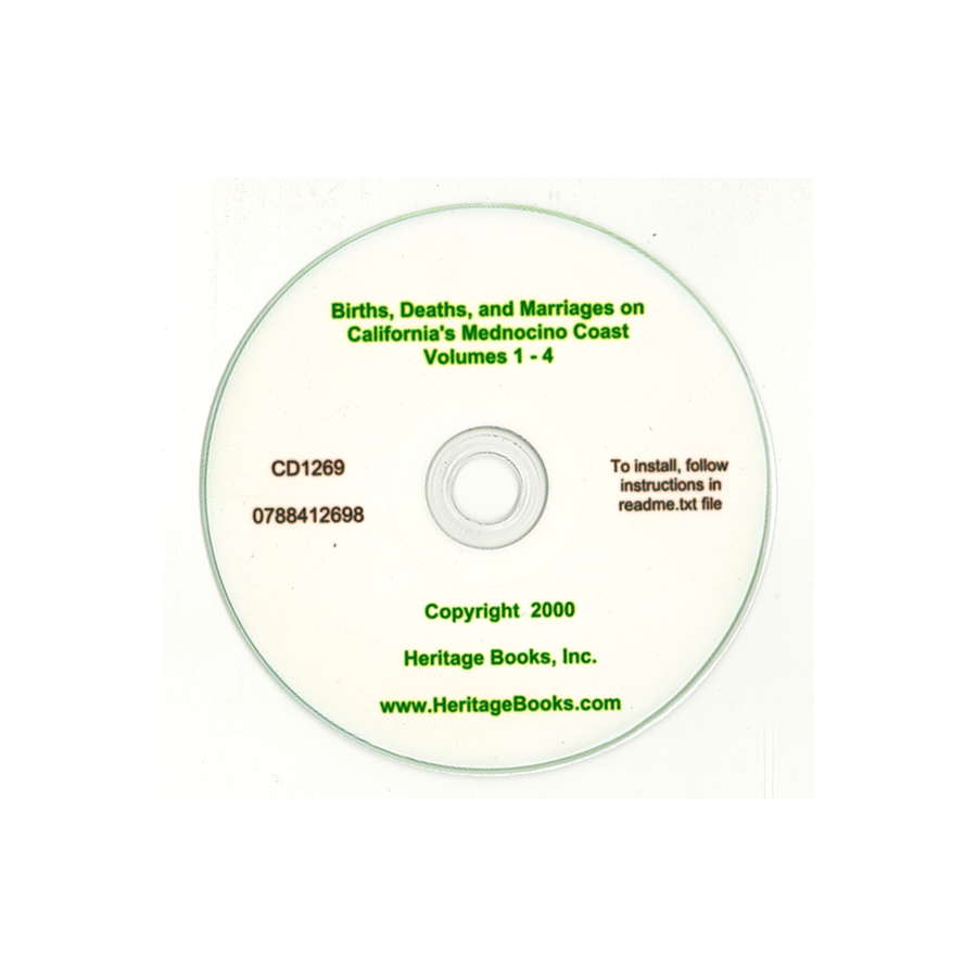 CD-Births, Deaths and Marriages on California's Mendocino Coast, Volumes 1-4