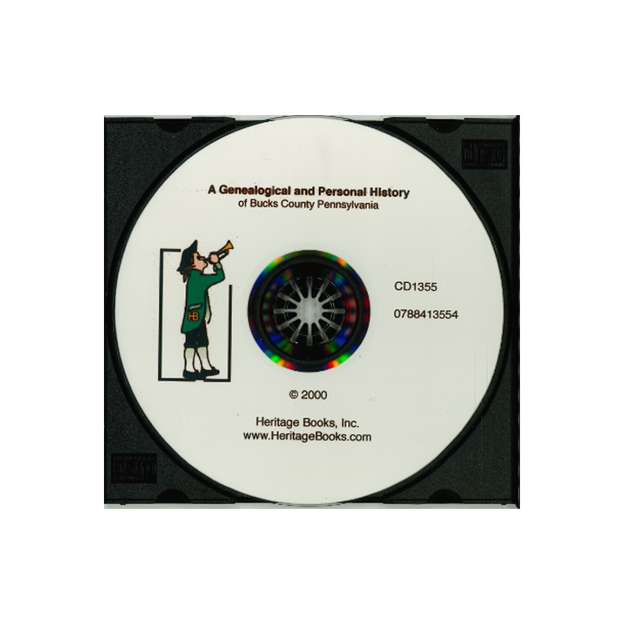 CD-A Genealogical and Personal History of Bucks County, Pennsylvania