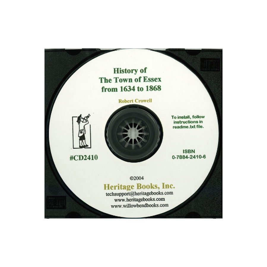 CD-History of the Town of Essex from 1634 to 1868: With Sketches of the Soldiers in the War of the Rebellion by David Choate