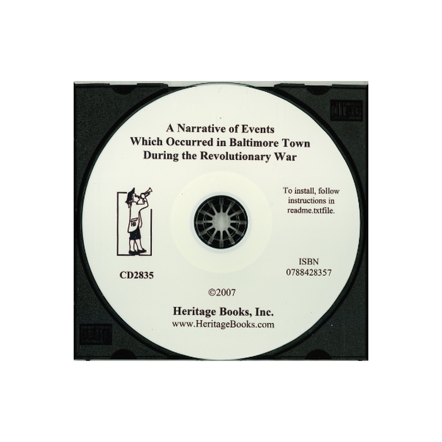 CD-A Narrative of Events Which Occurred in Baltimore Town During the Revolutionary War