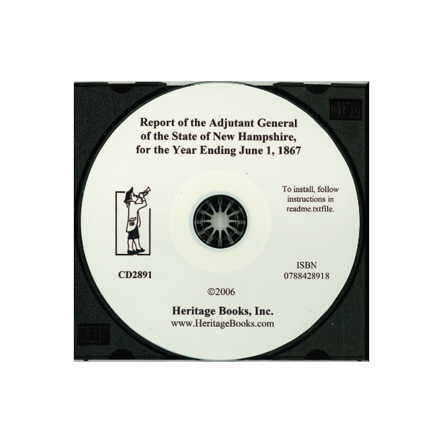 CD-Report of the Adjutant General of the State of New Hampshire, for the Year Ending June 1, 1867