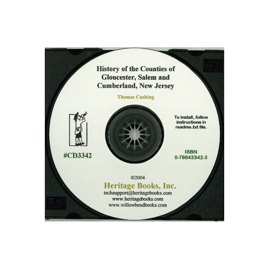 CD-History of the Counties of Gloucester, Salem, and Cumberland, New Jersey, with Biographical Sketches of their Prominent Citizens