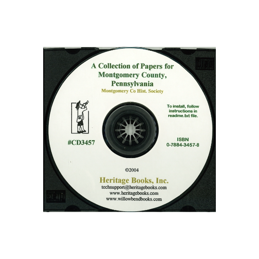 CD-Historical Sketches: A Collection of Papers Prepared for the Historical Society of Montgomery County, Pennsylvania