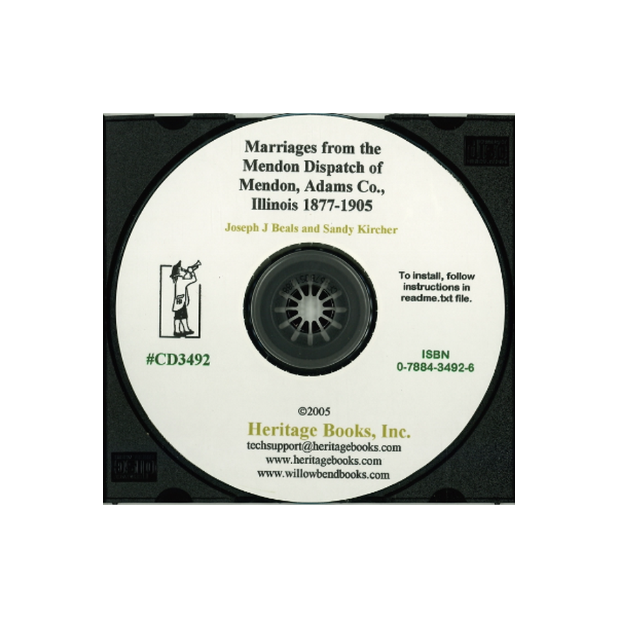 CD-Marriages and Related Items Abstracts from the "Mendon Dispatch" of Mendon, Adams County, Illinois, 1877-1905