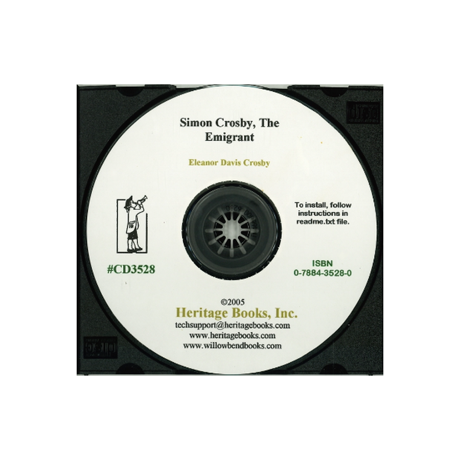 CD-Simon Crosby, the Emigrant: His English Ancestry and Some of His American Descendants