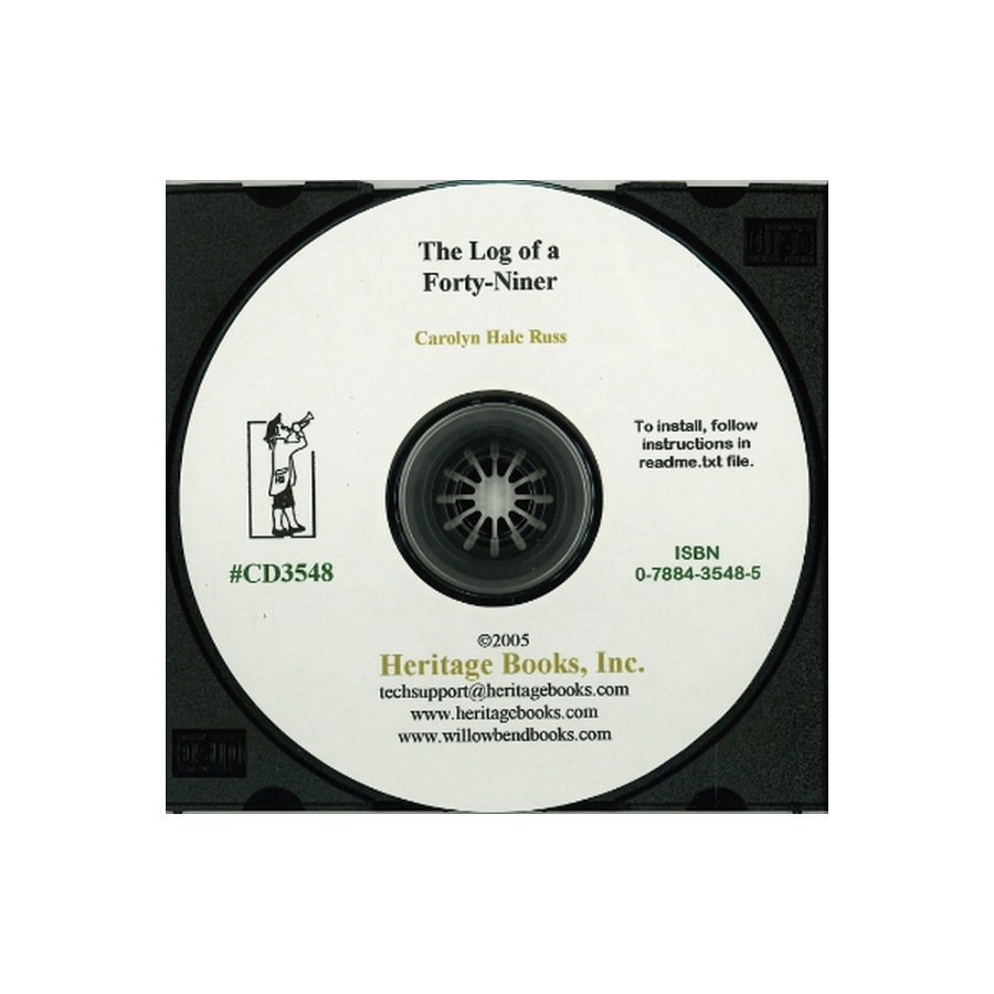 CD-The Log of a Forty-Niner: Journal of a Voyage from Newbery-port to San Francisco in the Brig Genl Worth Commanded by Capt. Samuel Walton