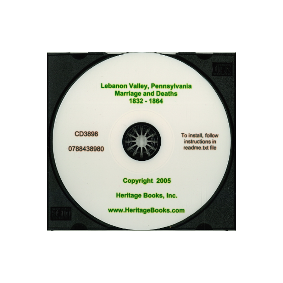 CD-Lebanon Valley, Pennsylvania Marriages and Deaths, 1832-1864