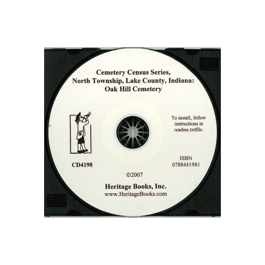 CD-Cemetery Census Series, North Township, Lake County, Indiana: Oak Hill Cemetery