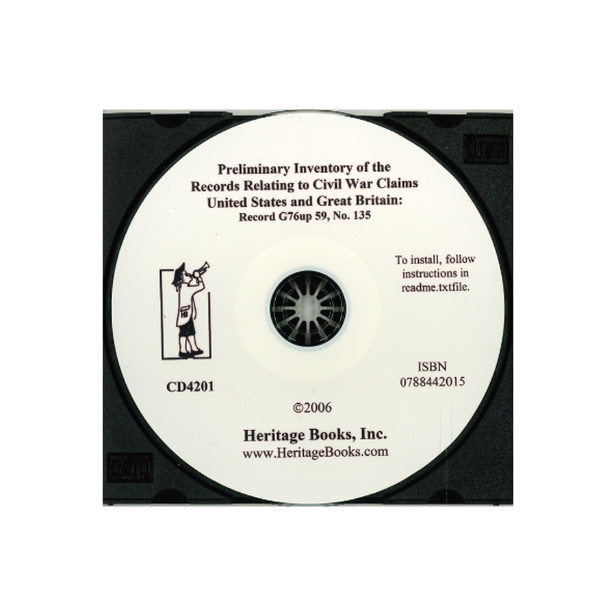 CD-Preliminary Inventory No. 135, Records Relating to Civil War Claims United States and Great Britain, Record Group 76
