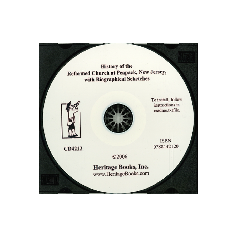 CD-History of the Reformed Church at Peapack, New Jersey, with Biographical Sketches