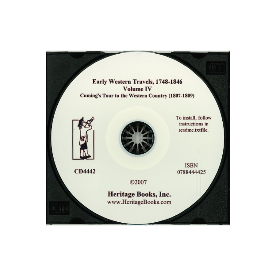 CD-Early Western Travels, 1748-1846, Volume IV: Cuming's Tour to the Western Country (1807-1809)
