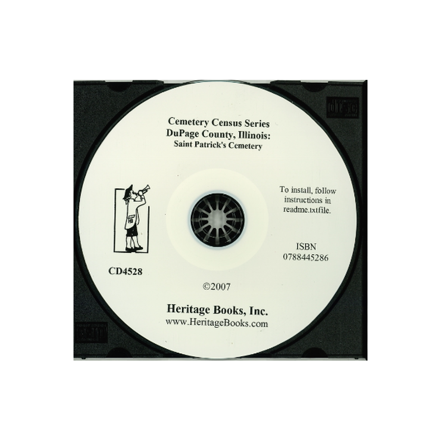 CD-Cemetery Census Series, DuPage County, Illinois: Saint Patrick's Cemetery