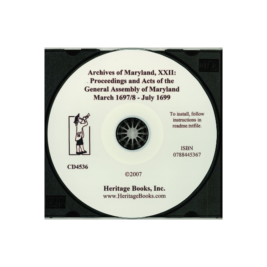 CD-Archives of Maryland, Volume XXII: Proceedings and Acts of the General Assembly of Maryland, March, 1697/8-July, 1699