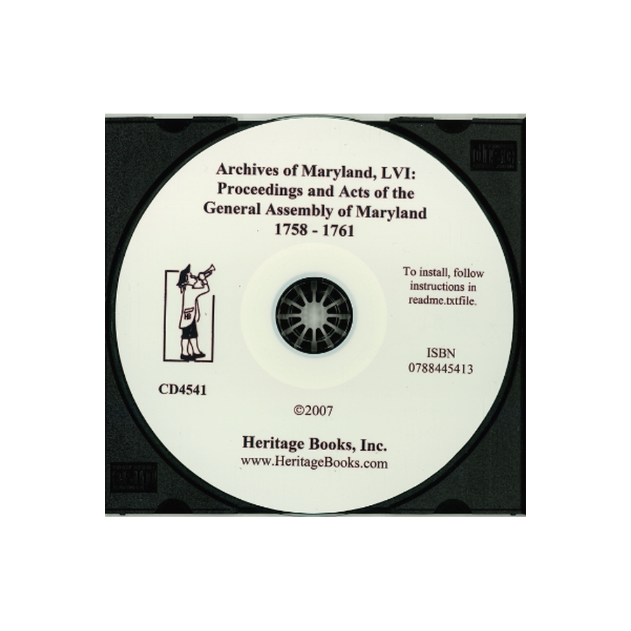 CD-Archives of Maryland, Volume LVI: Proceedings and Acts of the General Assembly of Maryland, 1758-1761