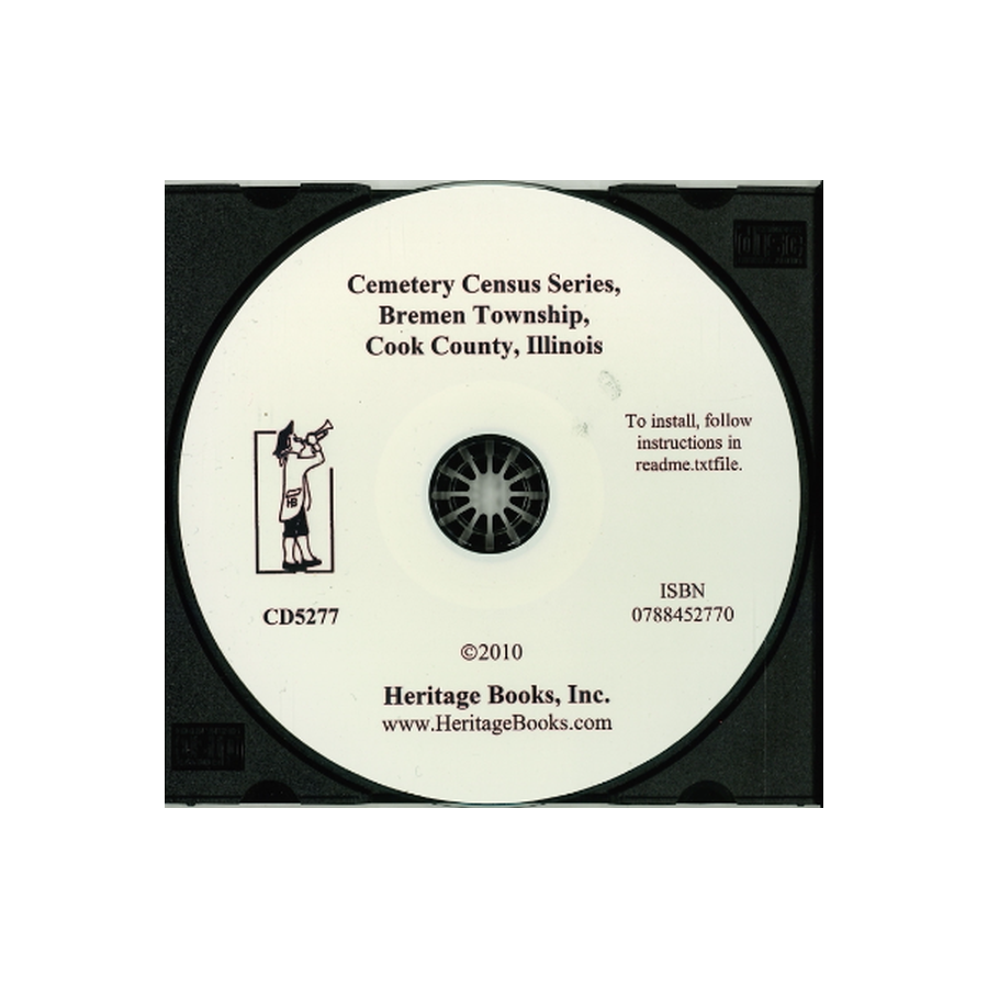 CD-Cemetery Census Series, Bremen Township, Cook County, Illinois