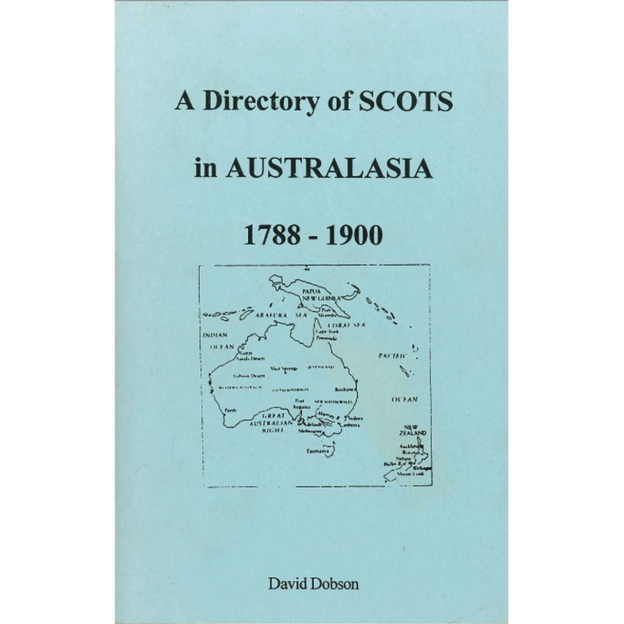 A Directory of Scots in Australasia 1788-1900