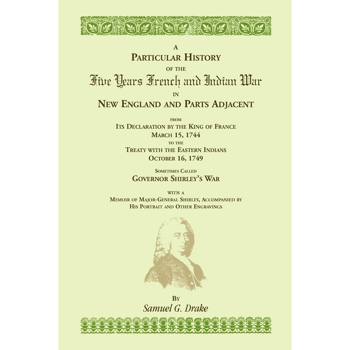 A Particular History of the Five Years French and Indian War