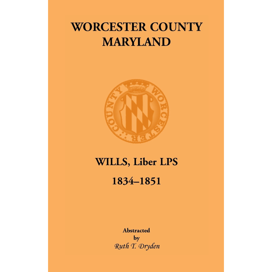 Worcester County, Maryland Wills Liber LPS, 1834-1851