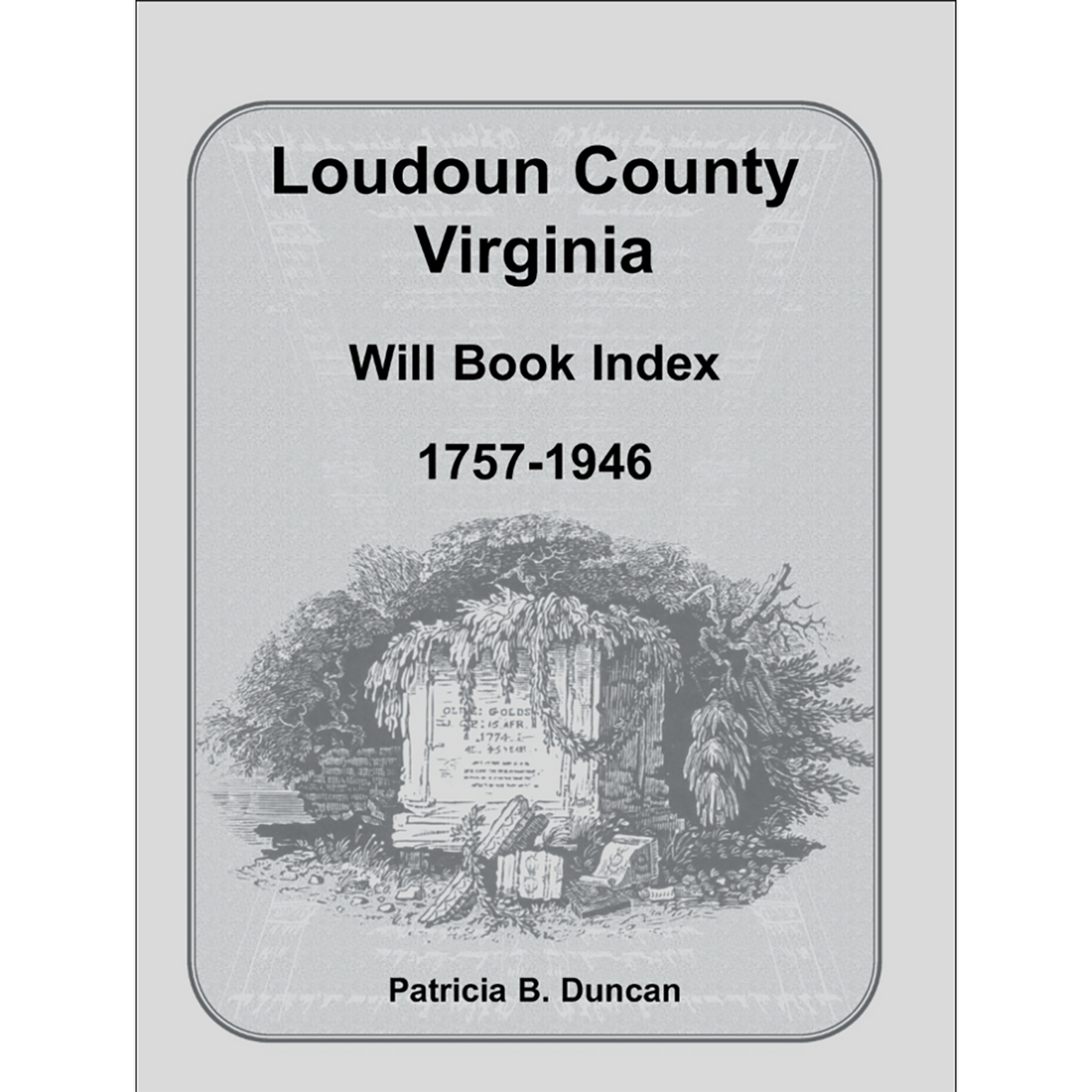 Loudoun County, Virginia Will Book Index, 1757-1946