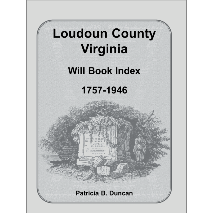 Loudoun County, Virginia Will Book Index, 1757-1946