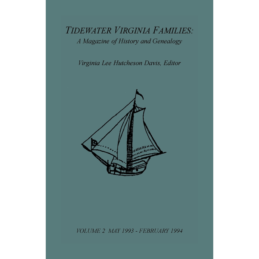 Tidewater Virginia Families: A Magazine of History and Genealogy, Volume 2, May 1993-Feb 1994
