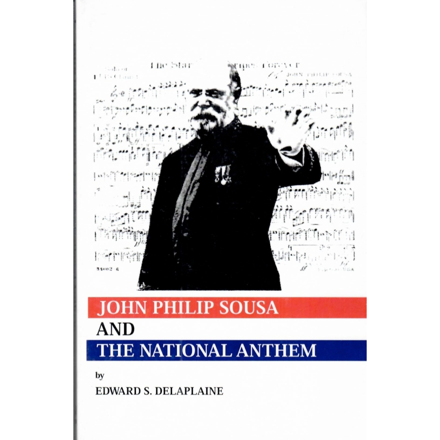 John Philip Sousa and the National Anthem