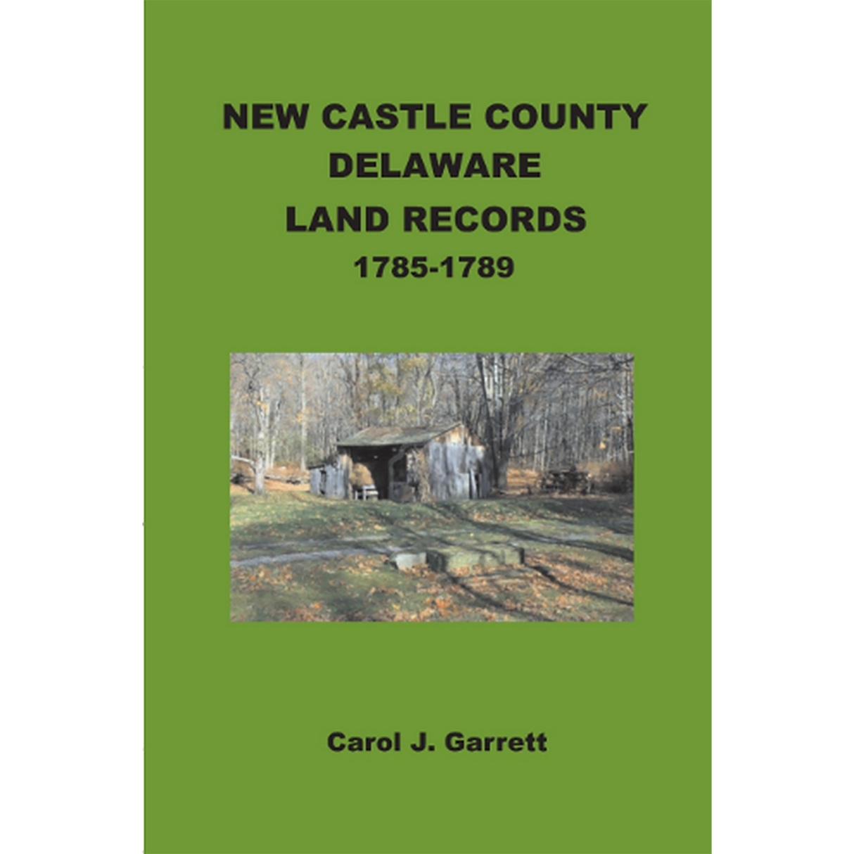 New Castle County, Delaware Land Records, 1785-1789