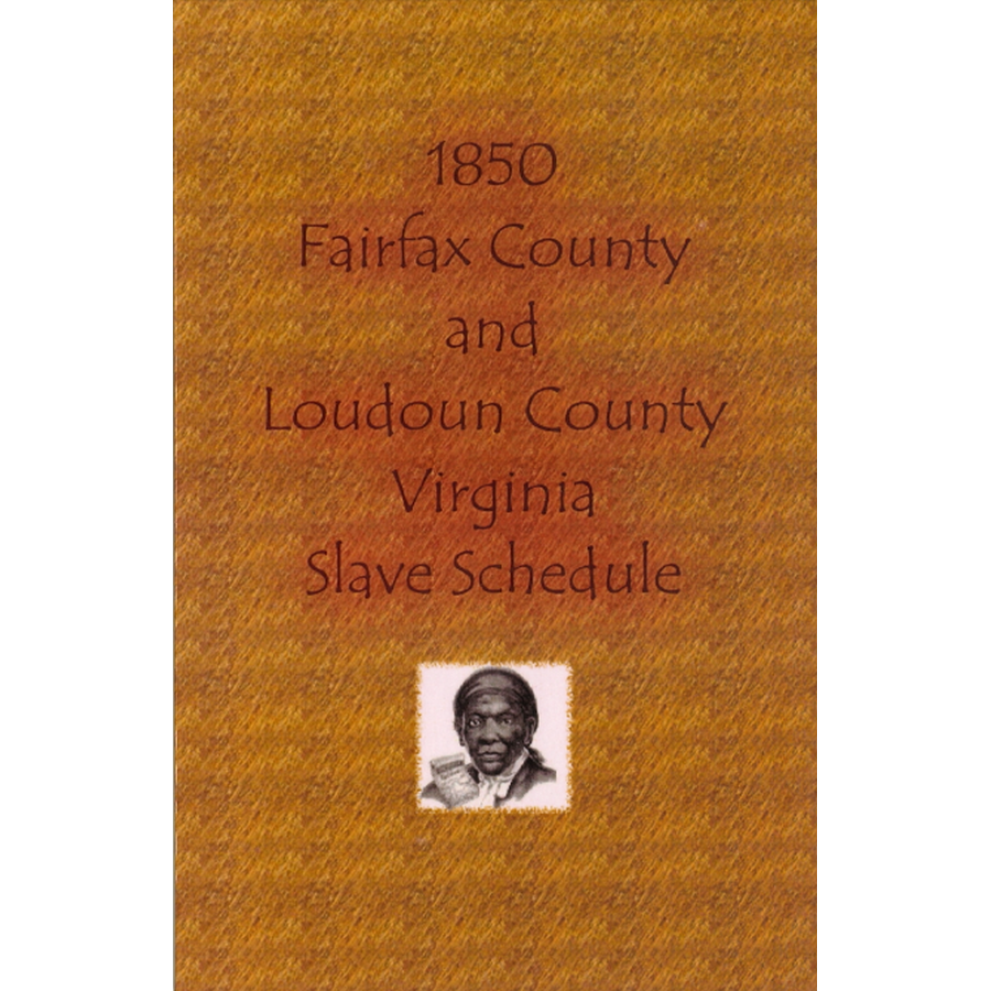 1850 Fairfax County and Loudoun County, Virginia Slave Schedule back cover