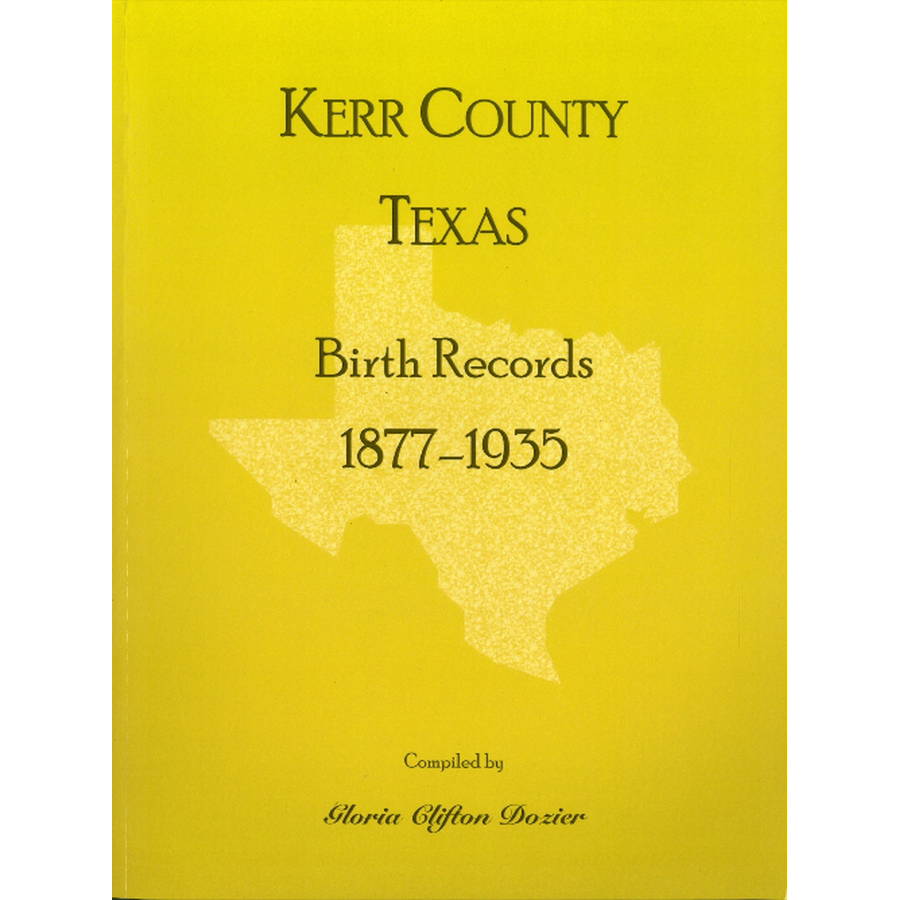 Kerr County, Texas Birth Records, 1877-1935