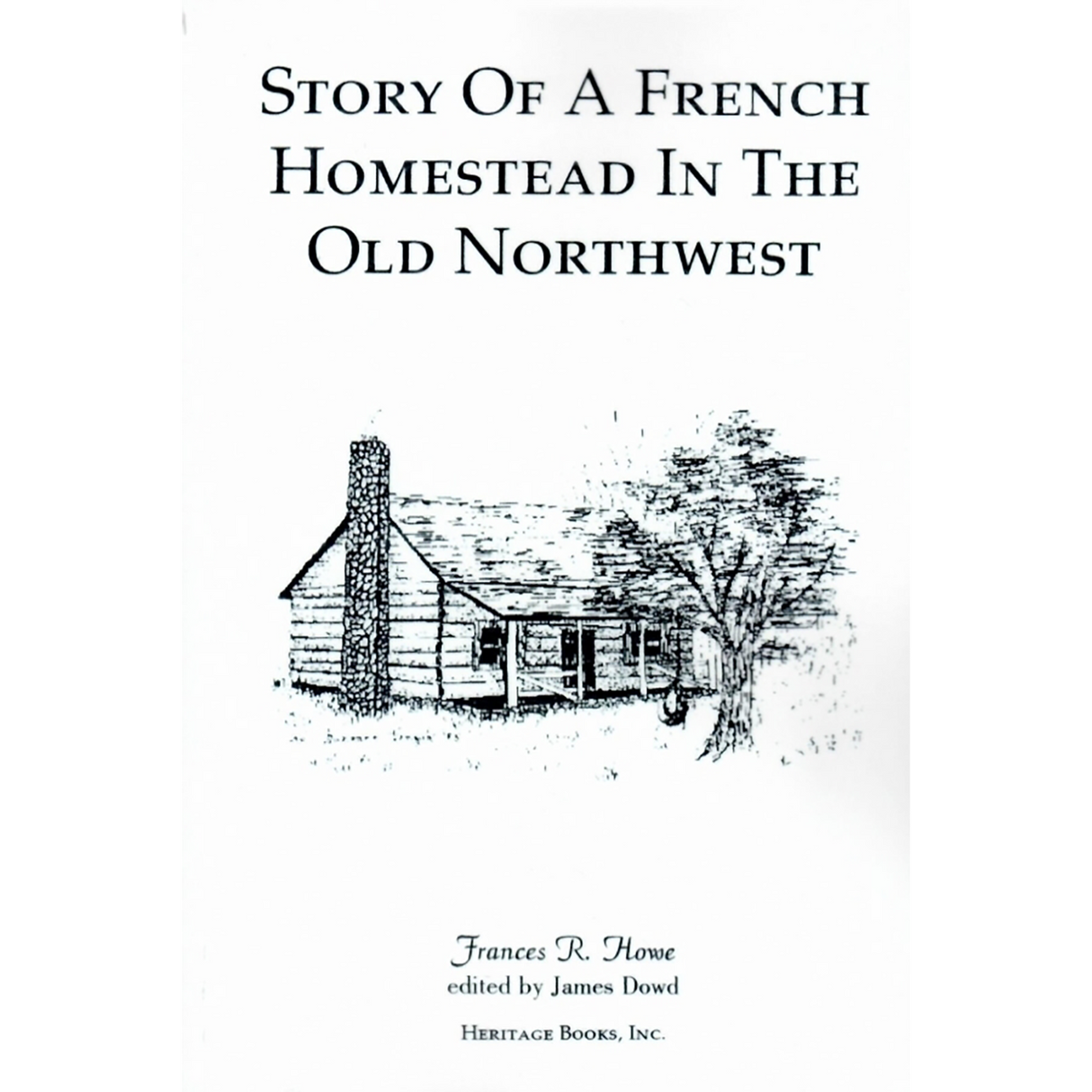 Story of a French Homestead in the Old Northwest