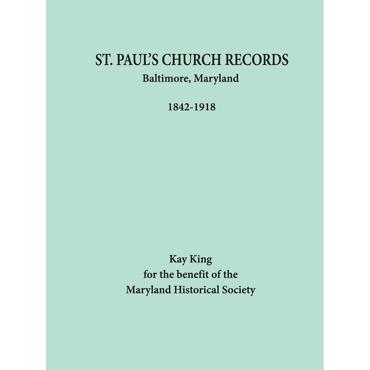 St. Paul's Protestant Episcopal Church, Baltimore, Maryland Records, 1826-1935