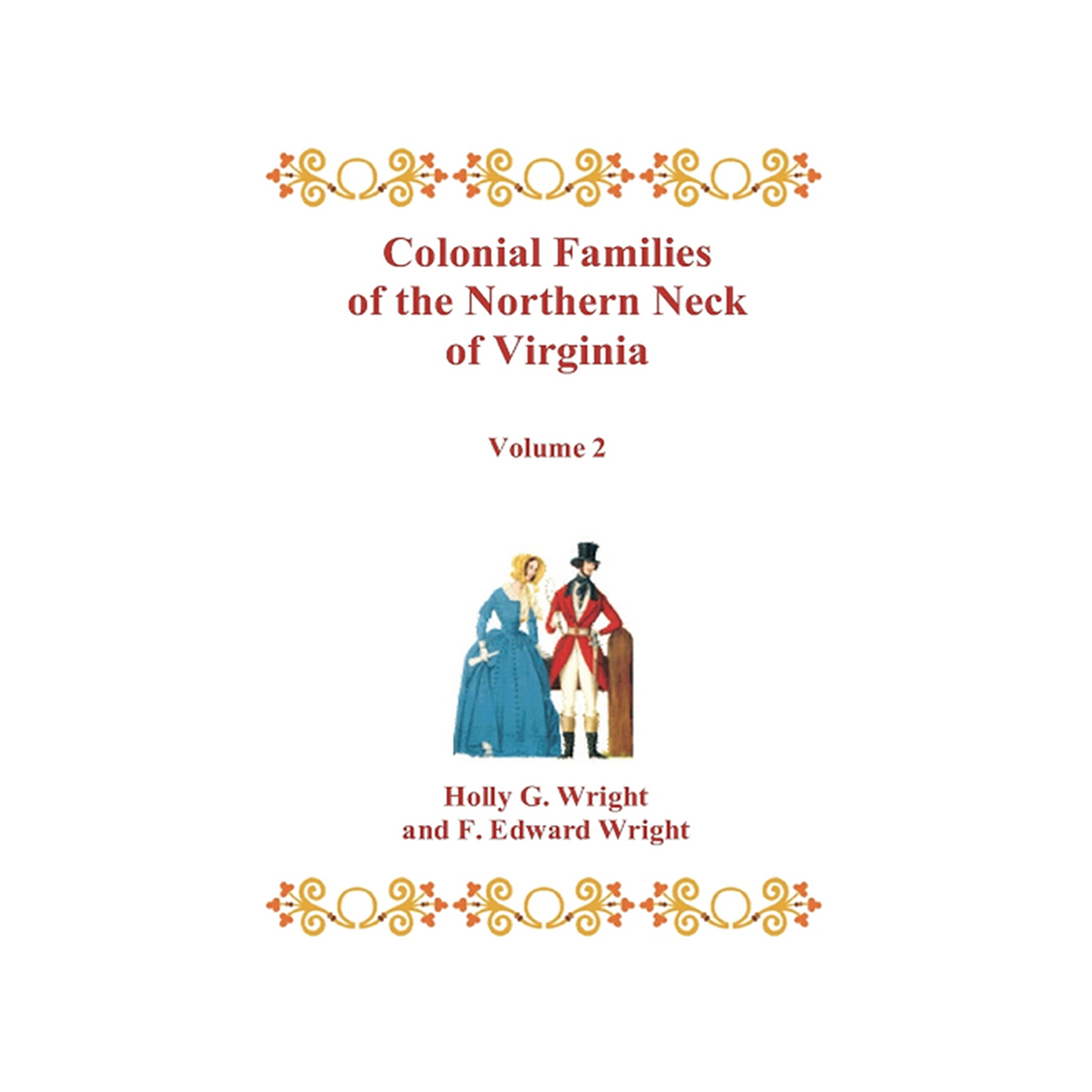 Colonial Families of the Northern Neck of Virginia, Volume 2