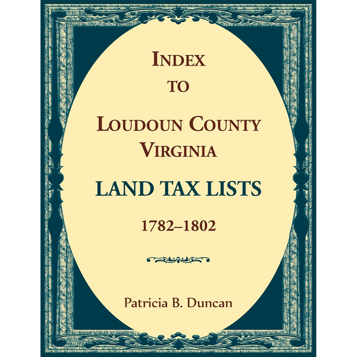 Index to Loudoun County, Virginia Land Tax Lists, 1782-1802