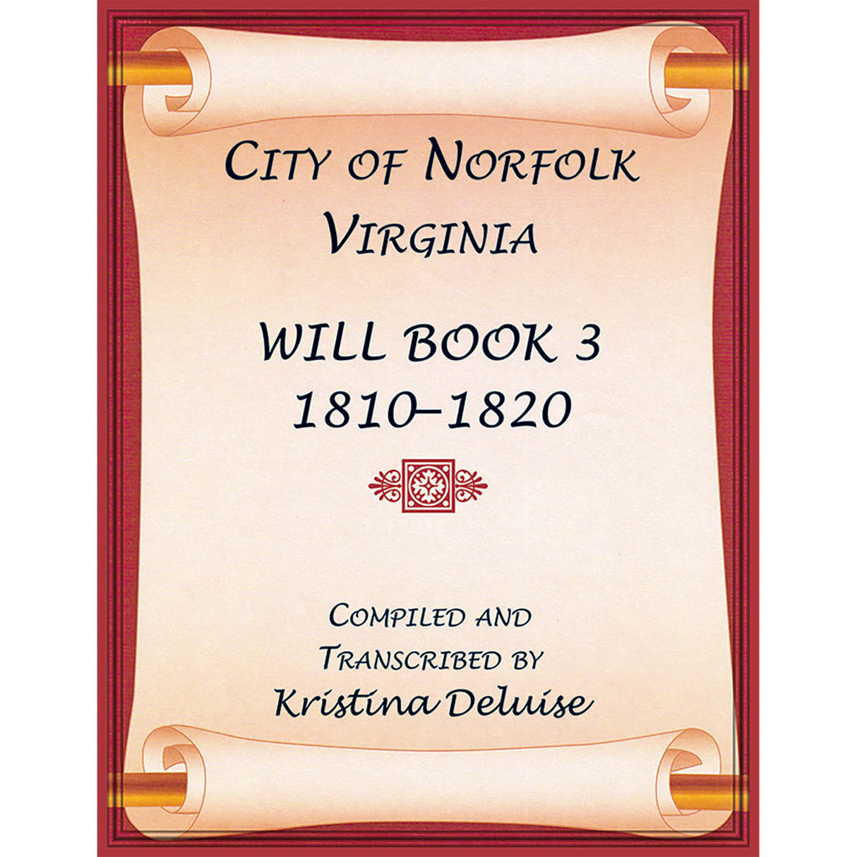 City of Norfolk, Virginia Will Book 3, 1810-1820