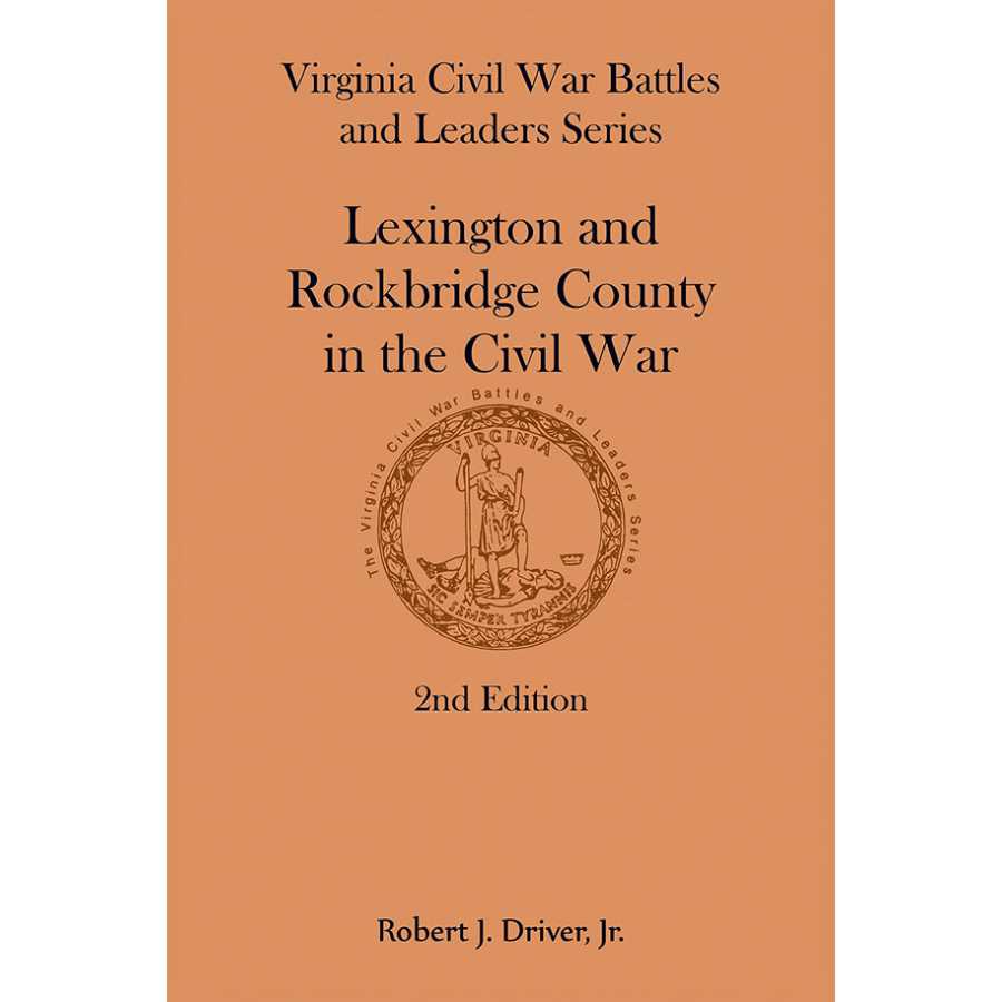 Lexington and Rockbridge County in the Civil War, 2nd Edition