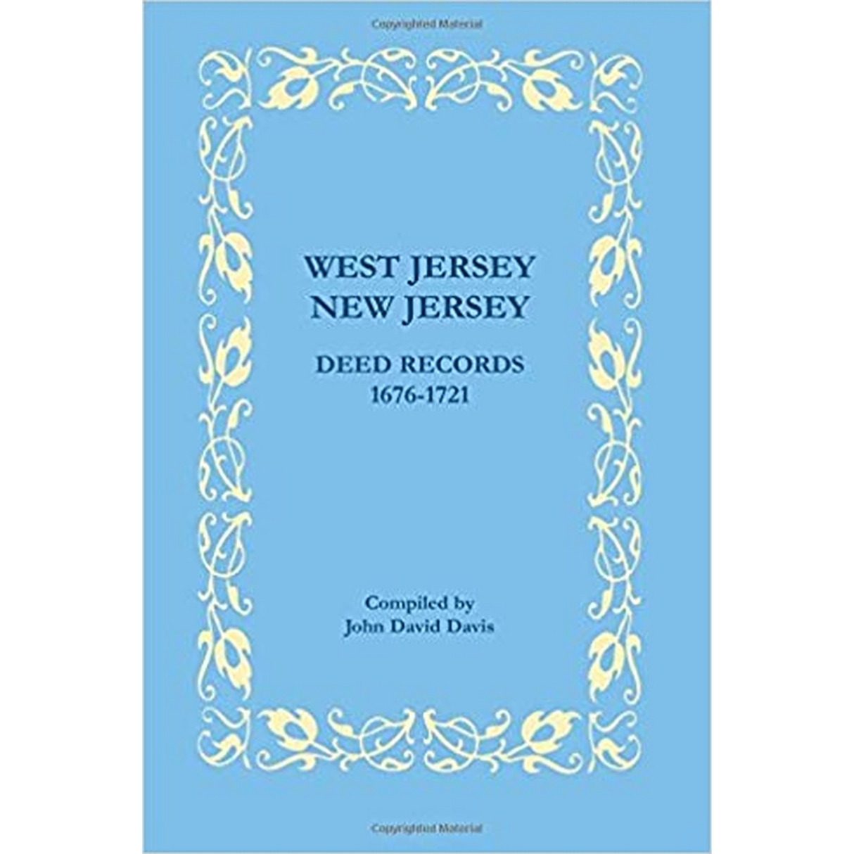 West Jersey, New Jersey Deed Records, 1676-1721