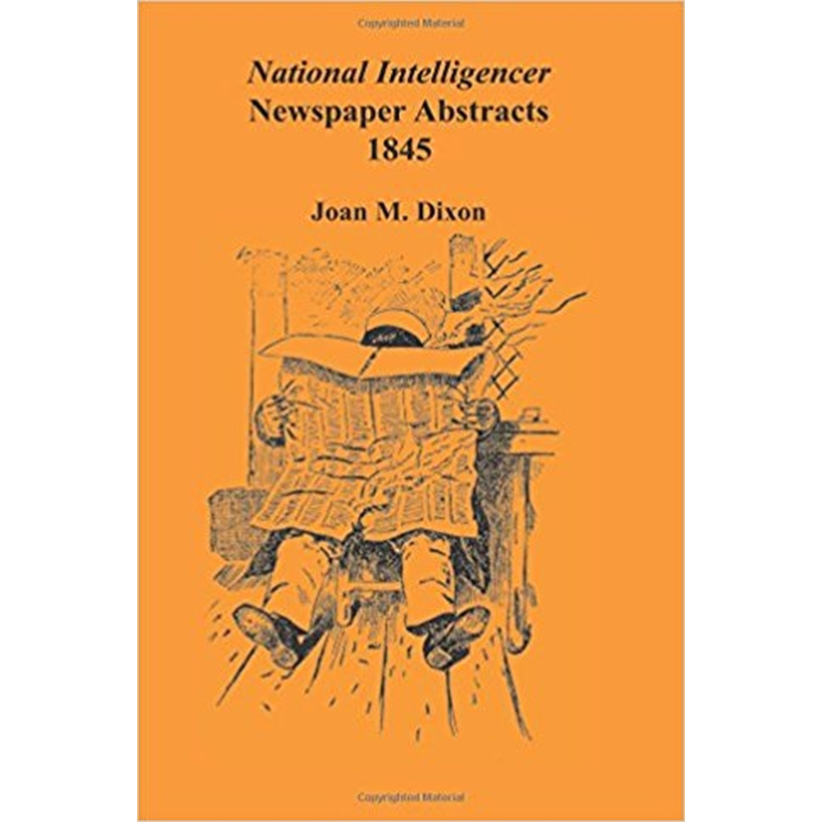 National Intelligencer Newspaper Abstracts, 1845