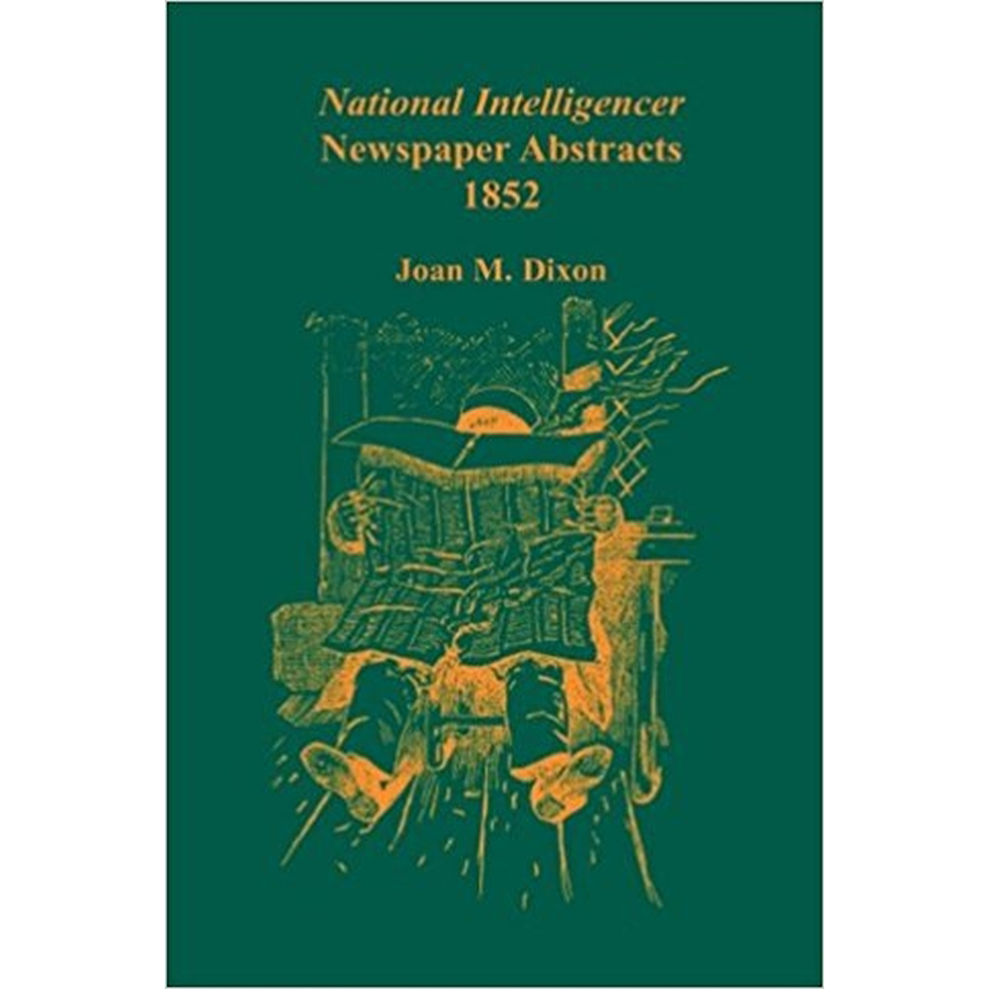 National Intelligencer Newspaper Abstracts, 1852