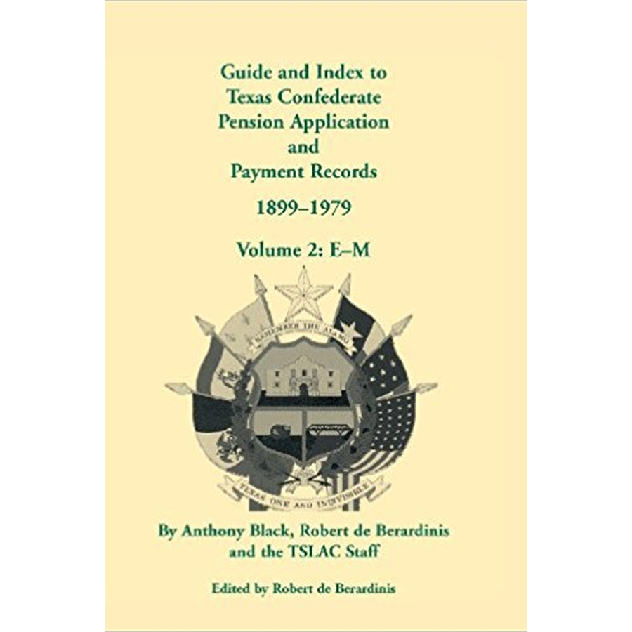 Guide and Index to Texas Confederate Pension Application and Payment Records, 1899-1979, Volume 2, E-M
