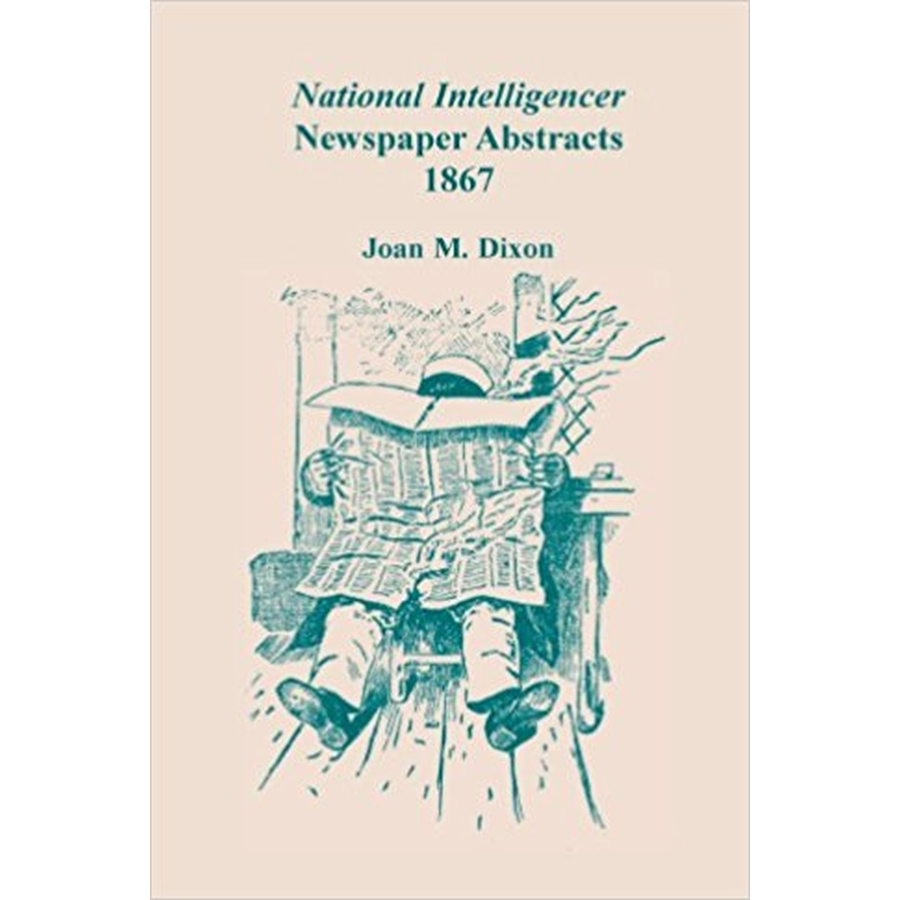 National Intelligencer Newspaper Abstracts, 1867