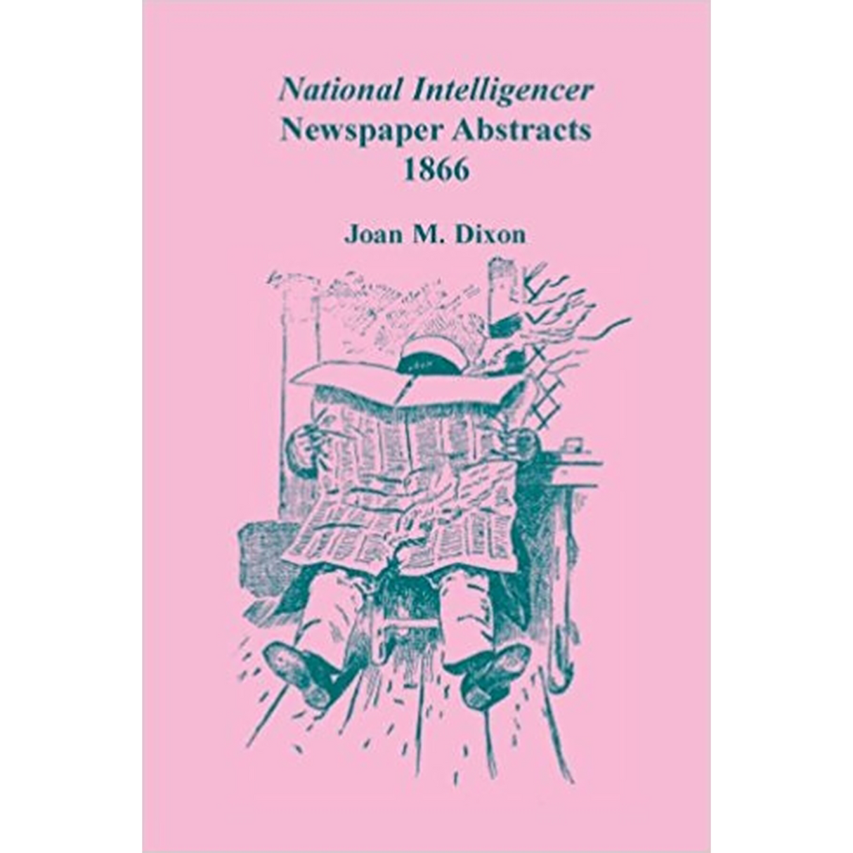 National Intelligencer Newspaper Abstracts, 1866
