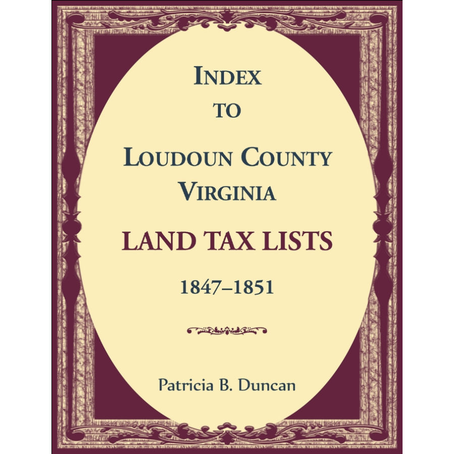 Index to Loudoun County, Virginia Land Tax Lists, 1847–1851