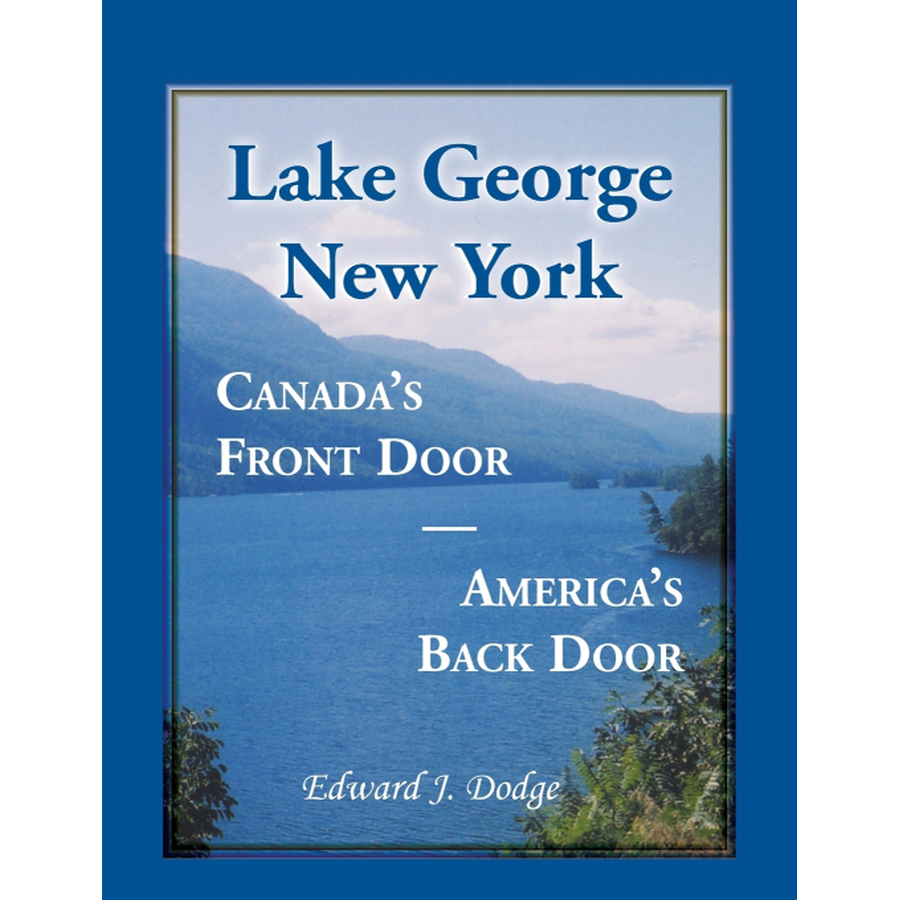 Lake George, New York: Canada's Front Door-America's Back Door